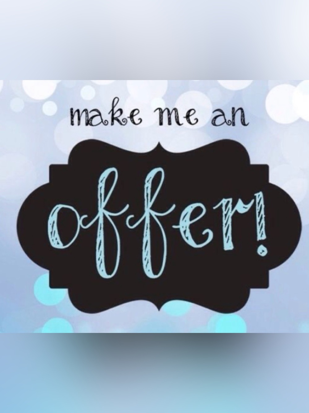 Make me an offer!